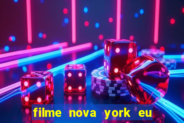 filme nova york eu te amo